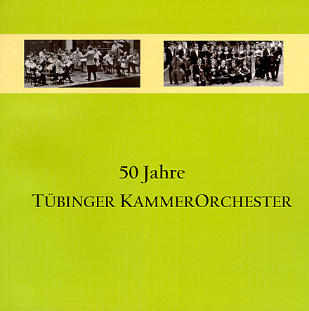 KTS 50 Jahre Tübinger Kammerorchester. Eine Jubiläumsschrift