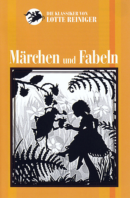 Lotte Reiniger. Märchen und Fabeln. 2007 (DVD)