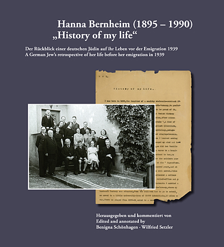 Hanna Bernheim (1895-1990): „History of my Life“ – Geschichte meines Lebens. 