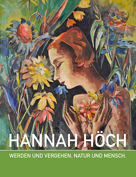 Katalog Hannah Höch. Werden und Vergehen. Natur und Mensch. 